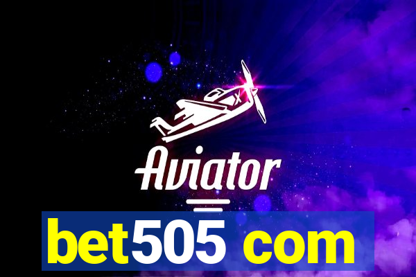 bet505 com